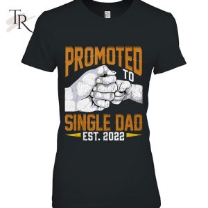 Mens Promoted To Single Dad Est 2022 Father’s Day New Single Dad Tank Top T-Shirt