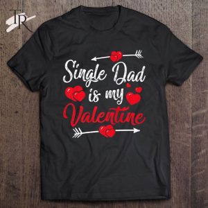 Retro Hearts Single Dad Is My Valentines Day Father’s Day T-Shirt