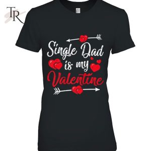 Retro Hearts Single Dad Is My Valentines Day Father’s Day T-Shirt