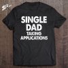 Rocking The Single Dads Life Shirt Funny Family Love Dads