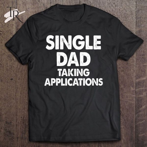 Single Dad Taking Applications Tank Top