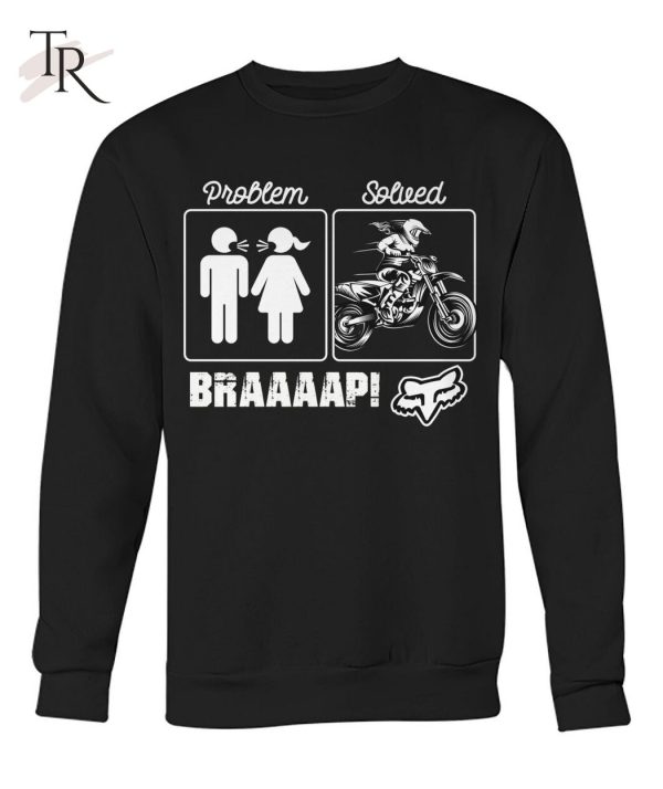 Problem – Solved Braaaap! Unisex T-Shirt – Limited Edition