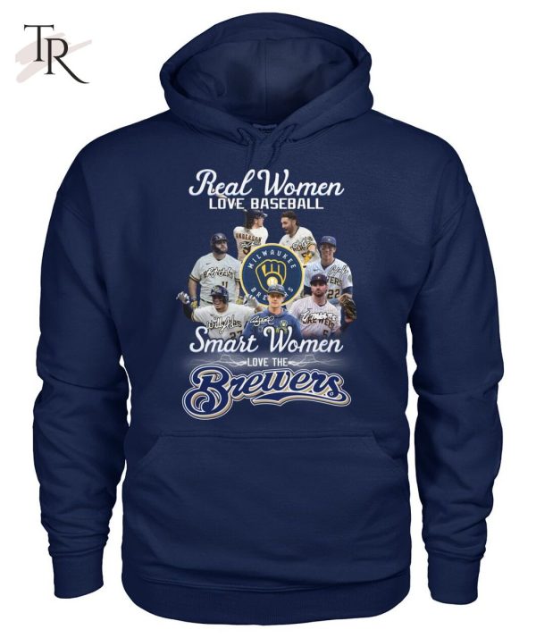 Real Women Love Baseball Smart Women Love The Brewers T-Shirt – Limited Edition