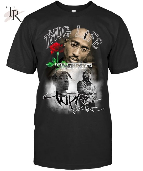 Thug Life In Memory Of September 13, 1996 T-Shirt – Limited Edition