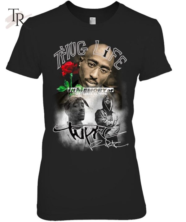 Thug Life In Memory Of September 13, 1996 T-Shirt – Limited Edition