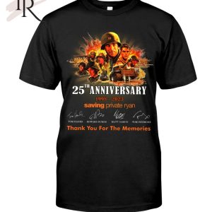 25th Anniversary 1998 – 2023 Saving Private Ryan Thank You For The Memories T-Shirt – Limited Edition