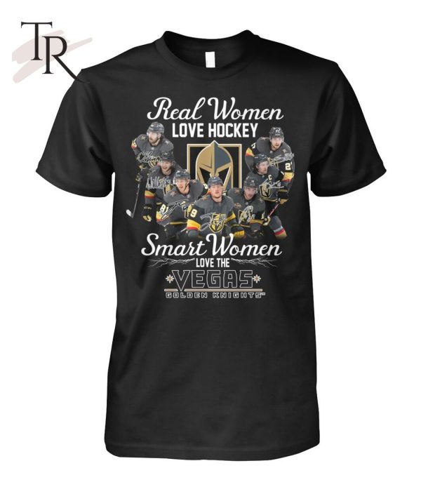 Real Women Love Hockey Smart Women Love The Vegas Golden Knights T-Shirt – Limited Edition