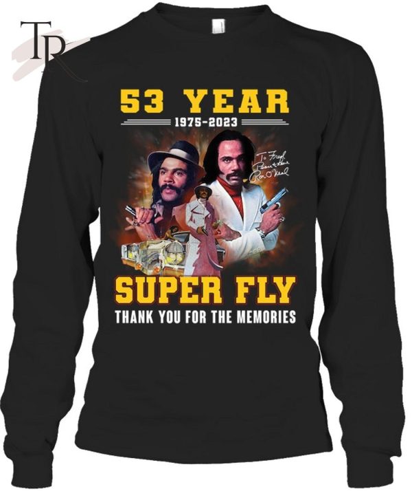 53 Years 1975 – 2023 Super Fly Thank You For The Memories T-Shirt – Limited Edition
