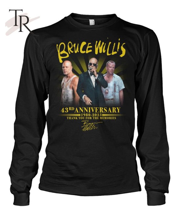 Bruce Willis 43rd Anniversary 1980 – 2023 Thank You For The Memories T-Shirt  – Limited Edition