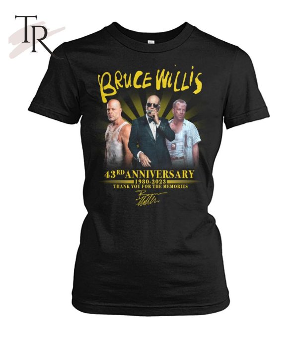 Bruce Willis 43rd Anniversary 1980 – 2023 Thank You For The Memories T-Shirt  – Limited Edition