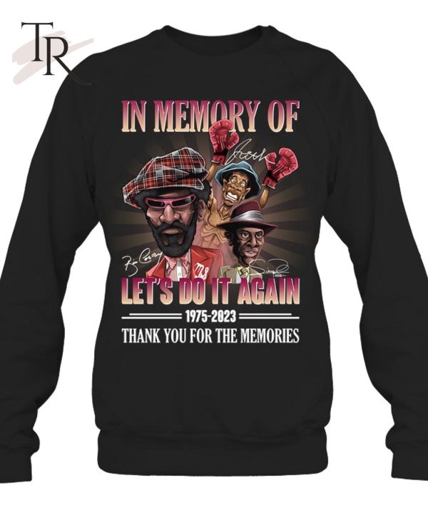 In Memory Of Let’s Do It Again Movies 1975 – 2023 Thank You For The Memories T-Shirt – Limited Edition