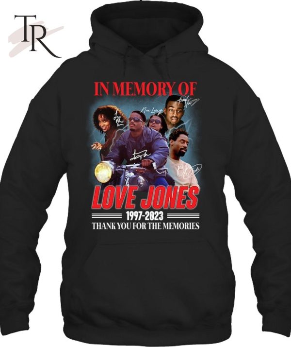 In Memory Of Love Jones 1997 – 2023 Thank You For The Memories T-Shirt – Limited Edition