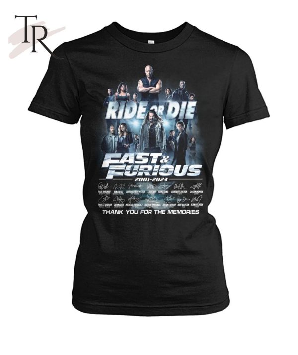 Ride Or Die Fast & Furious 2001 – 2023 Thank You For The Memories T-Shirt – Limited Edition