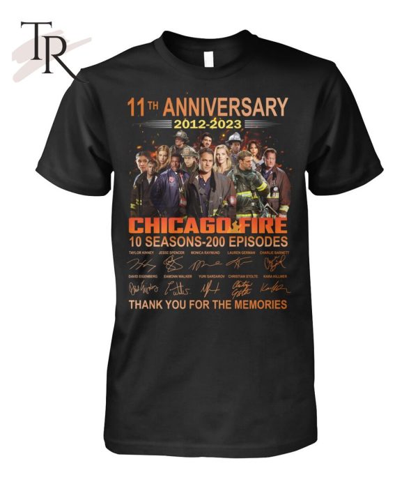 11th Anniversary 2012 – 2023 Chicago Fire 10 Seasons – 200 Episodes Thank You For The Memories T-Shirt – Limited Edition