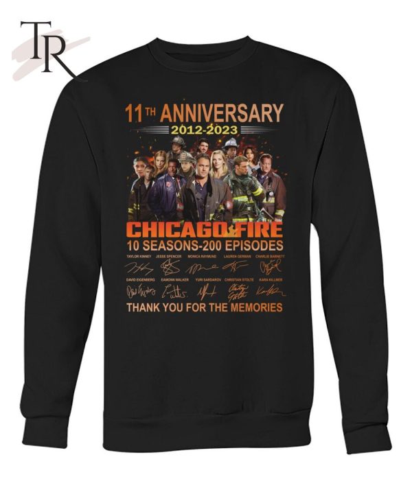 11th Anniversary 2012 – 2023 Chicago Fire 10 Seasons – 200 Episodes Thank You For The Memories T-Shirt – Limited Edition