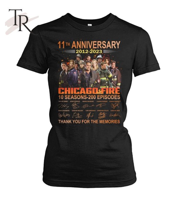 11th Anniversary 2012 – 2023 Chicago Fire 10 Seasons – 200 Episodes Thank You For The Memories T-Shirt – Limited Edition