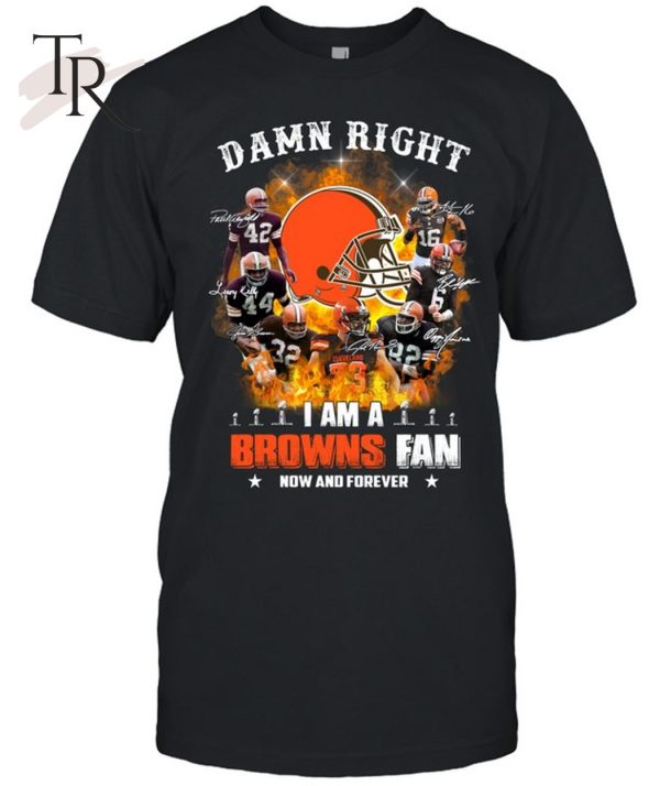 Damn Right Browns Unisex T-Shirt – Limited Edition