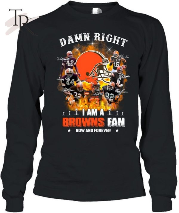 Damn Right Browns Unisex T-Shirt – Limited Edition