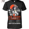 In Memory Of May 18, 2023 Jim Brown Cleveland Browns 1957 – 1965 Thank You For The Memories T-Shirt – Limited Edition