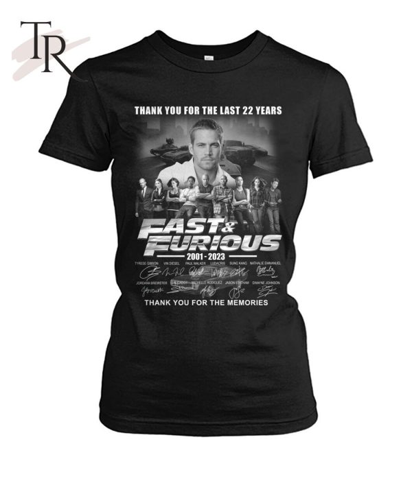 Thank You For The Last 22 Years Fast & Furious 2001 – 2023 Thank You For The Memories T-Shirt – Limited Edition