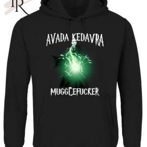 Avada Kedavra Mugglefucker Unisex T-Shirt – Limited Edition