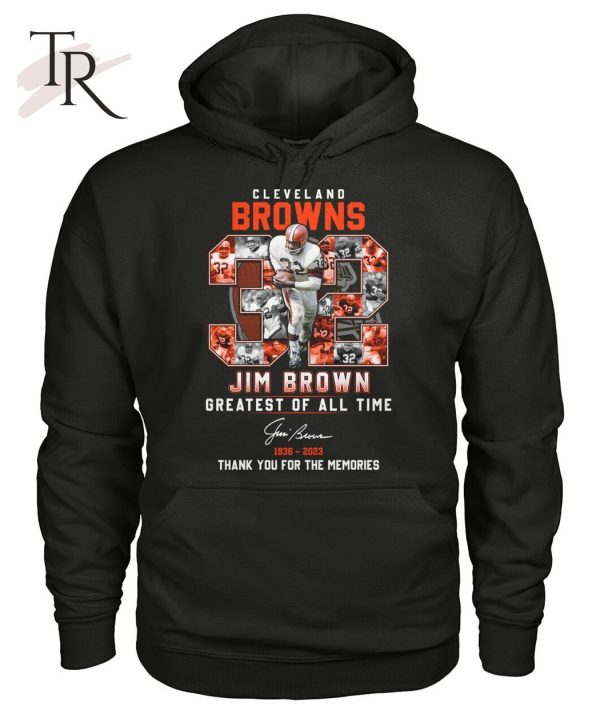 Cleveland Browns Jim Brown Greatest Of All Time 1936 – 2023 Thank You For The Memories T-Shirt – Limited Edition