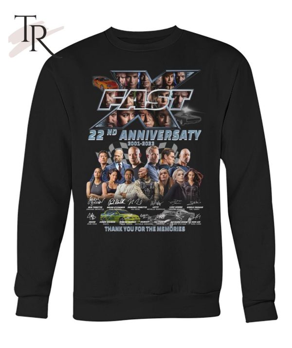 NEW Desgin Fast X 22nd Anniversary 2001 – 2023 Thank You For The Memories T-Shirt – Limited Edition