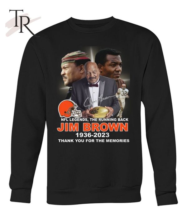 NFL Legends, The Running Back Jim Brown 1936 – 2023 Thank You For The Memories T-Shirt – Limited Edition
