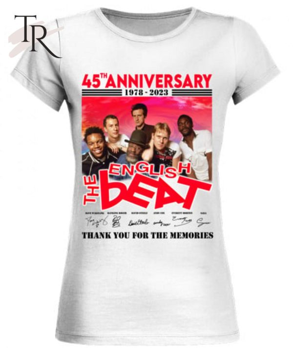 45th Anniversary 1978 – 2023 The Beat English Thank You For The Memories T-Shirt – Limited Edition