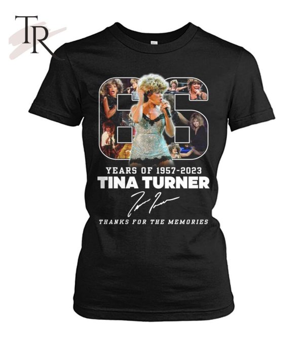 66 Years Of 1957 – 2023 Tina Turner Thanks For The Memories T-Shirt – Limited Edition