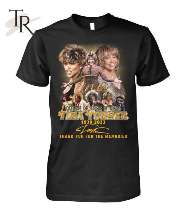 Queen Of Rock ‘N’ Rock Tina Turner 1939 – 2023 Thank You For The Memories T-Shirt – Limited Edition