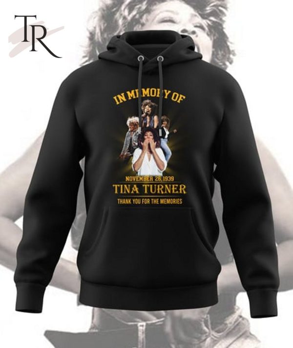 In Memory Of November 26, 1939 Tina Turner Thank You For The Memories Unisex T-Shirt – Limited Edition