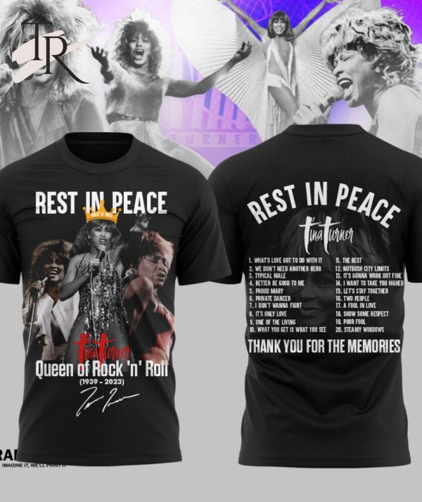 Rest In Peace Tina Turner Queen Of Rock ‘N’ Roll 1939 – 2023 Unisex T-Shirt – Limited Edition