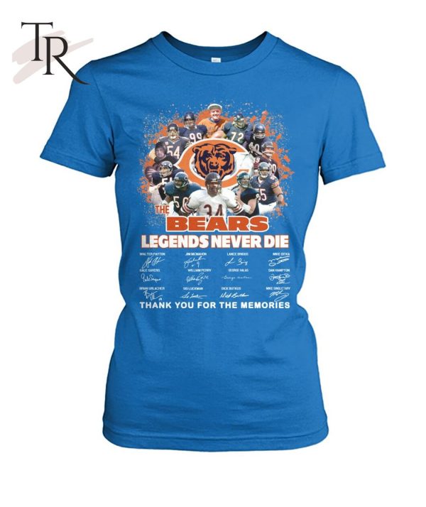 The Bears Legends Never Die Thank You For The Memories Unisex T-Shirt – Limited Edition