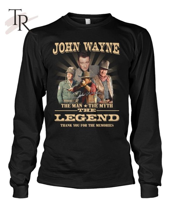 John Wayne The Man The Myth The Legend Signature Thank You For The Memories T-Shirt – Limited Edition