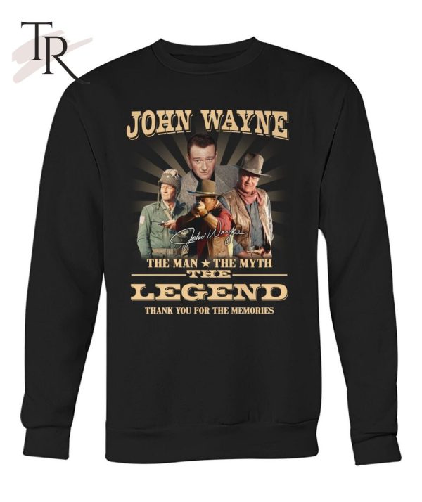 John Wayne The Man The Myth The Legend Signature Thank You For The Memories T-Shirt – Limited Edition