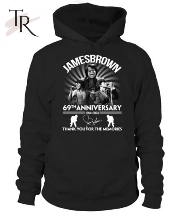 James Brown 69th Anniversary 1954 – 2023 Thank You For The Memories T-Shirt – Limited Edition