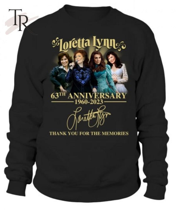Loretta Lynn 63th Anniversary 1960 – 2023 Signature Thank You For The Memories T-Shirt – Limited Edition