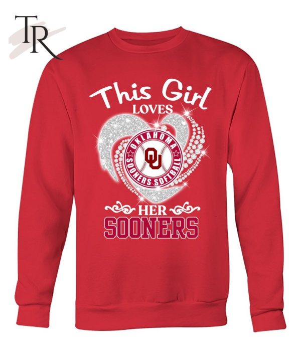 This Girl Loves Oklahoma Sooners Softball Her Sooners T-Shirt – Limited Edition