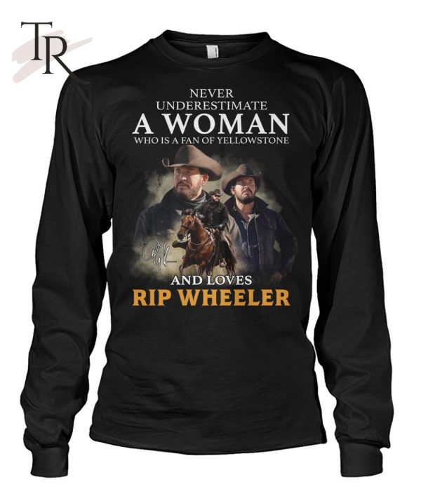 NEW] Never Underestimate A Woman Who Is A Fan Of Yellowstone And Loves John Dutton Unisex T-Shirt – Limited Edition