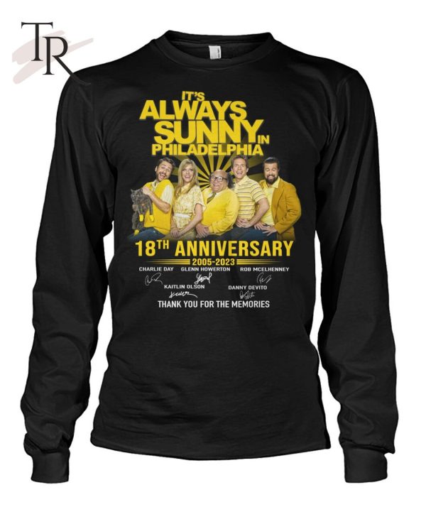 It’s Always Sunny In Philadelphia 18th Anniversary 2005 – 2023 Signed Thank You For The Memories T-Shirt – Limited Edition