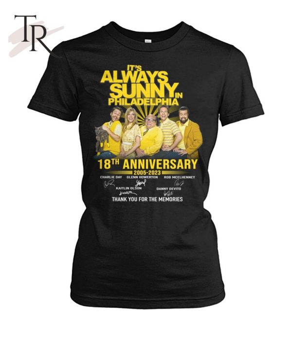 It’s Always Sunny In Philadelphia 18th Anniversary 2005 – 2023 Signed Thank You For The Memories T-Shirt – Limited Edition