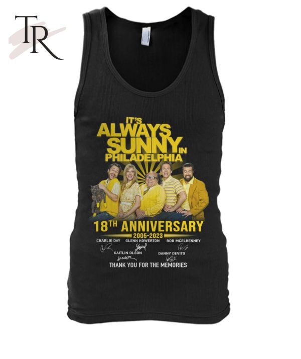 It’s Always Sunny In Philadelphia 18th Anniversary 2005 – 2023 Signed Thank You For The Memories T-Shirt – Limited Edition