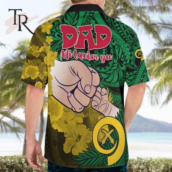 Dads Day Vanuatu Hawaiian Shirt Dad Mi lavem yu – Polynesian Flowers Tribal