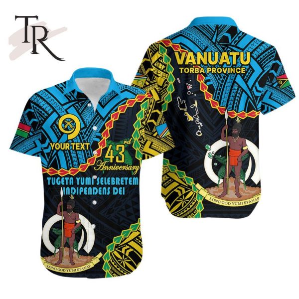 Personalised Torba Province 43rd Anniversary Vanuatu Hawaiian Shirt Tugeta Yumi Selebretem Indipendens Dei