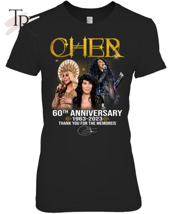 Cher 60th Anniversary 1963 – 2023 Thank You For The Memories T-Shirt – Limited Edition