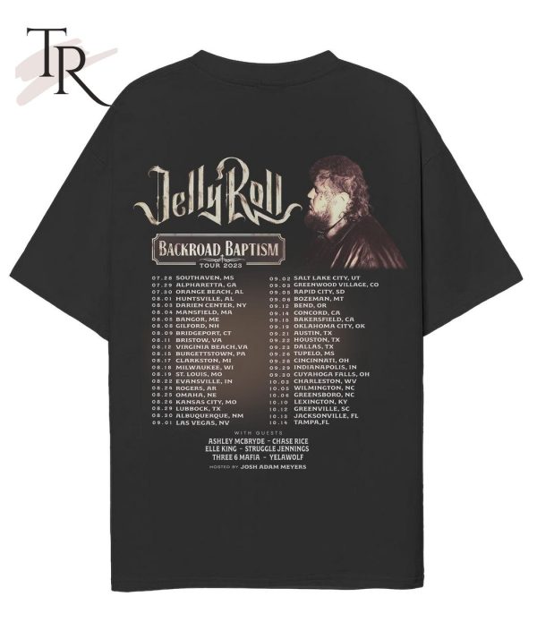 Jelly Roll Backroad Baptism Tour 2023 Unisex T-Shirt – Limited Edition