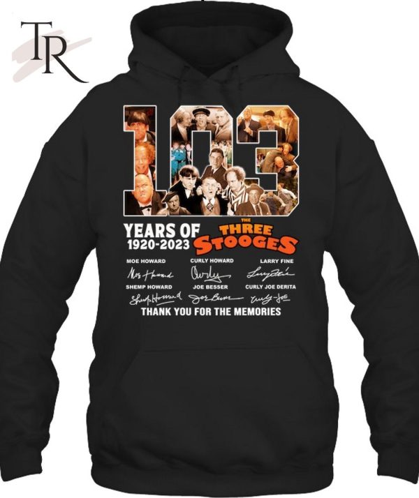 103 Years Of 1920 – 2023 The Three Stooges Signed Thank You For The Memories Unisex T-Shirt – Limited Edition