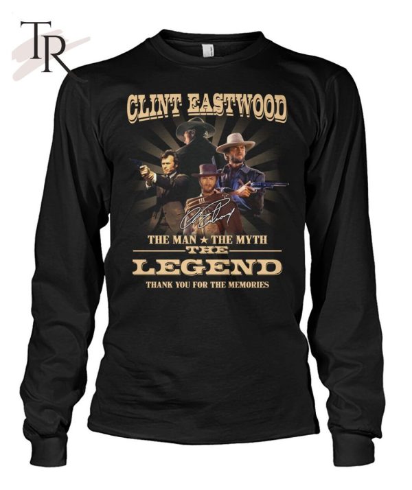 Clint Eastwood The Man The Myth The Legend Thank You For The Memories Unisex T-Shirt – Limited Edition