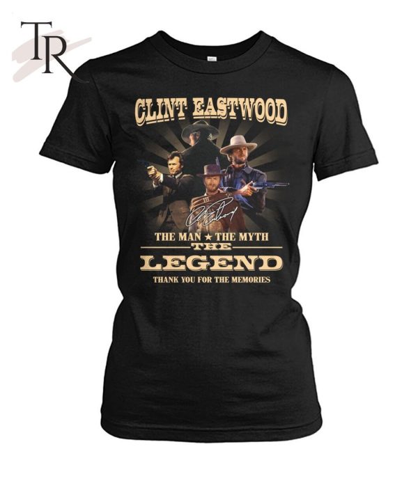 Clint Eastwood The Man The Myth The Legend Thank You For The Memories Unisex T-Shirt – Limited Edition